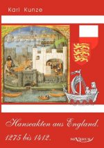 Hanseakten aus England. 1275 bis 1412.