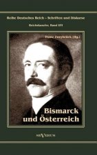 Otto Furst von Bismarck. Bismarck und OEsterreich
