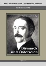 Reichskanzler Otto von Bismarck. Bismarck und OEsterreich