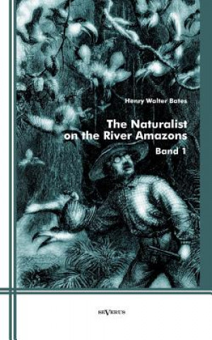 Naturalist on the River Amazons