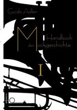 Handbuch der Musikgeschichte, Bd. 1