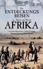 Entdeckungsreisen in Nord- und Mittelafrika von James Richardson, Adolf Overweg, Heinrich Barth und Eduard Vogel