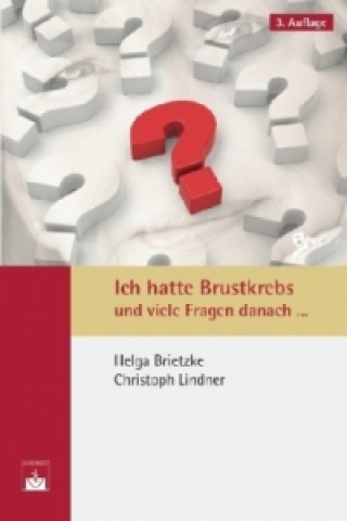 Ich hatte Brustkrebs und viele Fragen danach . . .