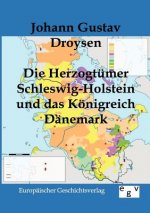 Herzogtumer Schleswig-Holstein und das Koenigreich Danemark