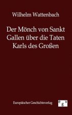 Moench von Sankt Gallen uber die Taten Karls des Grossen