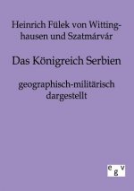 Koenigreich Serbien geographisch-militarisch dargestellt