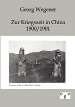 Zur Kriegszeit in China 1900/1901