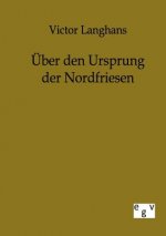 UEber den Ursprung der Nordfriesen