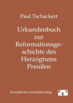 Urkundenbuch zur Reformationsgeschichte des Herzogtums Preussen