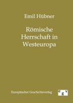 Roemische Herrschaft in Westeuropa