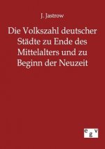 Volkszahl deutscher Stadte zu Ende des Mittelalters und zu Beginn der Neuzeit