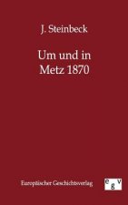 Um Und in Metz 1870