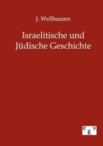 Israelitische und Judische Geschichte