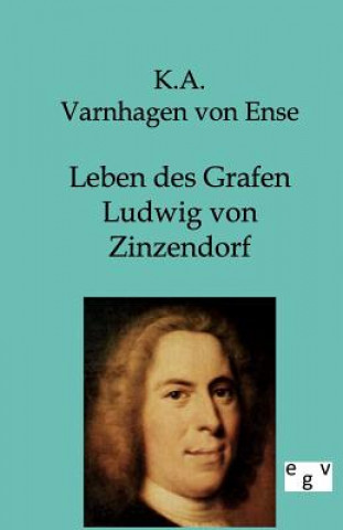 Leben des Grafen Ludwig von Zinzendorf