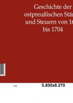 Geschichte der ostpreussischen Stande und Steuern von 1688 bis 1704