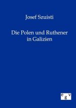 Polen Und Ruthener in Galizien