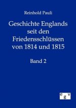 Geschichte Englands seit den Friedensschlussen von 1814 und 1815