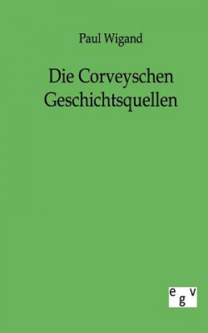 Corveyschen Geschichtsquellen