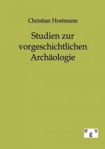 Studien zur vorgeschichtlichen Archaologie