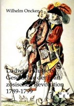 Ludwig Haussers Geschichte der Franzoesischen Revolution 1789-1799