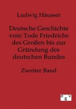 Deutsche Geschichte vom Tode Friedrichs des Grossen bis zur Grundung des deutschen Bundes - Zweiter Band