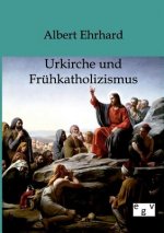 Urkiche und Fruhkatholizismus