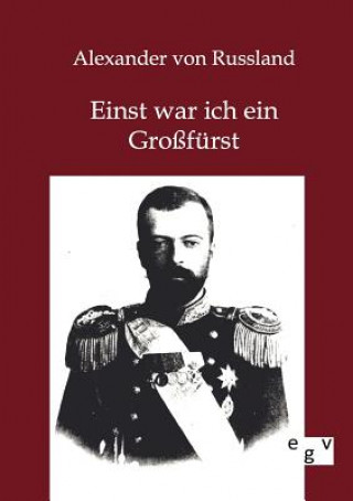 Einst war ich ein Grossfurst