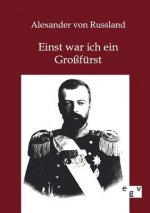 Einst war ich ein Grossfurst