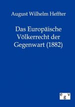 Europaische Voelkerrecht der Gegenwart (1882)
