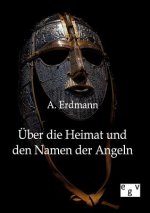 UEber die Heimat und den Namen der Angeln