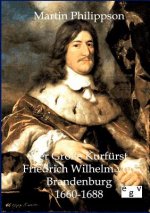 Grosse Kurfurst Friedrich Wilhelm von Brandenburg