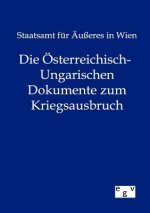 OEsterreichisch-Ungarischen Dokumente zum Kriegsausbruch