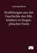 Erzahlungen aus der Geschichte des Mittelalters in biographischer Form