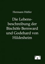 Lebensbeschreibung der Bischoefe Bernward und Godehard von Hildesheim