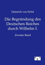 Begrundung des Deutschen Reiches durch Wilhelm I.
