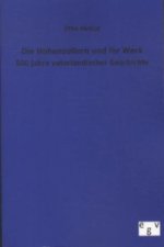 Die Hohenzollern und ihr Werk