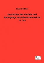 Geschichte des Verfalls und Untergangs des Roemischen Reichs
