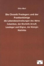 Die Chronik Fredegars und der Frankenkönige