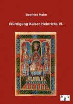 Wurdigung Kaiser Heinrichs VI.