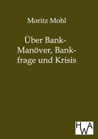 UEber Bank-Manoever, Bankfrage und Krisis
