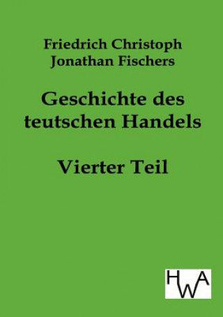 Geschichte des teutschen Handels