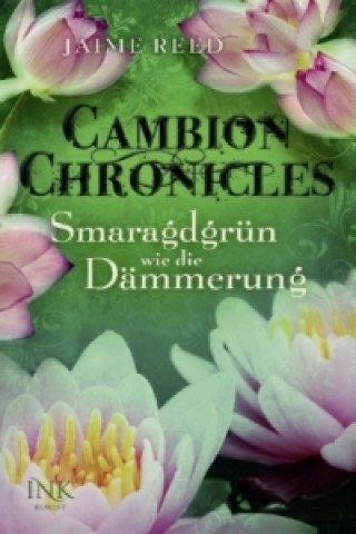 Cambion Chronicles - Smaragdgrün wie die Dämmerung