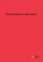 Heinrich Kleist an seine Braut