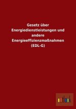Gesetz uber Energiedienstleistungen und andere Energieeffizienzmassnahmen (EDL-G)