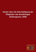 Gesetz uber die Entschadigung der Mitglieder des Bundestages (Diatengesetz 1968)