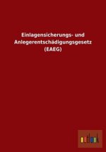 Einlagensicherungs- und Anlegerentschadigungsgesetz (EAEG)