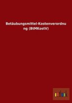 Betaubungsmittel-Kostenverordnung (BtMKostV)