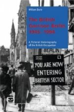 The British Garrison Berlin 1945-1994