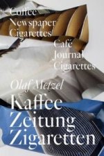 Olaf Metzel: Coffee Newspapers Cigarettes