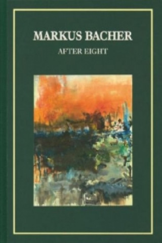 Marcus Bacher: After Eight